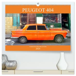 PEUGEOT 404 – Frankreichs Mercedes in Kuba (hochwertiger Premium Wandkalender 2024 DIN A2 quer), Kunstdruck in Hochglanz von von Loewis of Menar,  Henning