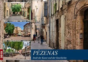 Pézenas – Stadt der Kunst und der Geschichte (Wandkalender 2019 DIN A2 quer) von Bartruff,  Thomas