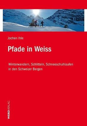 Pfade in Weiss von Ihle,  Jochen