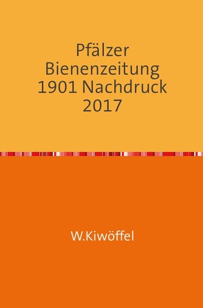 Pfälzer Bienenzeitung 42. Jahrgang 1901 von A,  Anonymous