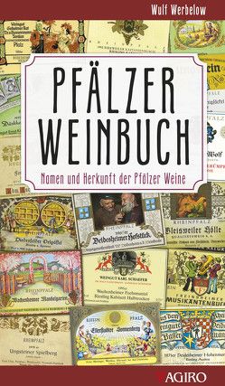 Pfälzer Weinbuch von Boiselle,  Steffen, Werbelow,  Wulf