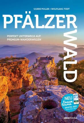 PfälzerWald – Die besten Premium-Rundwanderwege im Felsenland von Poller,  Ulrike, Todt,  Wolfgang, Uwe,  Schöllkopf