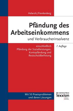 Pfändung des Arbeitseinkommens und Verbraucherinsolvenz von Frankenberg,  Nina, Helwich,  Günther