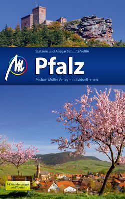 Pfalz Reiseführer Michael Müller Verlag von Schmitz-Veltin,  Ansgar, Schmitz-Veltin,  Stefanie