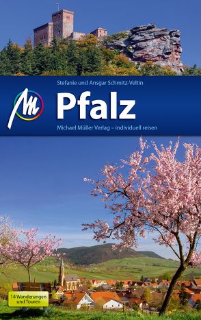 Pfalz Reiseführer Michael Müller Verlag von Schmitz-Veltin,  Ansgar, Schmitz-Veltin,  Stefanie