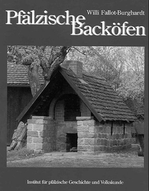 Pfälzische Backöfen von Fallot-Burghardt,  Bärbel, Fallot-Burghardt,  Willi, Münch,  Michael, Scherer,  Karl