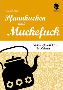 Pfannkuchen und Muckefuck – Lücken-Geschichten in Reimen für Senioren von Mallek,  Natali