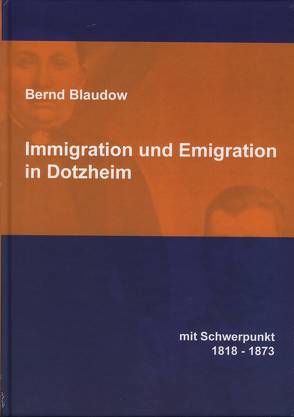 Emigration und Immigration in Dotzheim von Blaudow,  Bernd