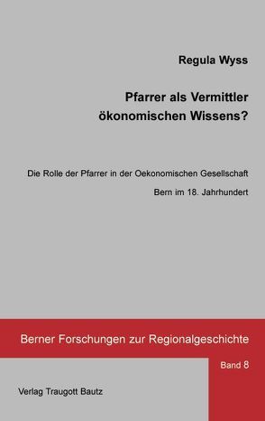 Pfarrer als Vermittler ökonomischen Wissens? von Wyss,  Regula