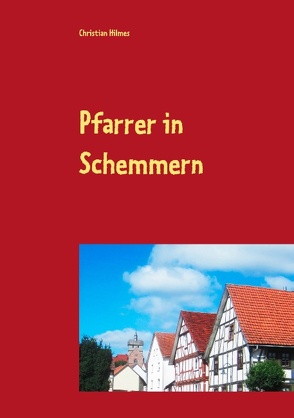 Pfarrer in Schemmern von Hilmes,  Christian