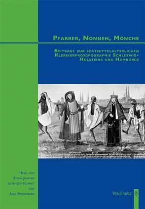 Pfarrer, Nonnen, Mönche von Lorenzen-Schmidt,  Klaus-Joachim, Meesenburg,  Anja