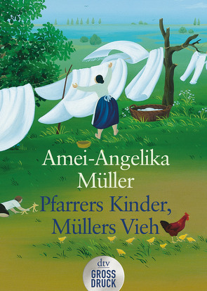 Pfarrers Kinder, Müllers Vieh von Müller,  Amei-Angelika