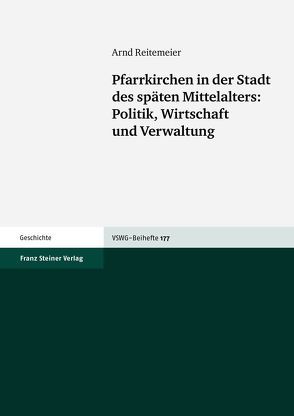 Pfarrkirchen in der Stadt des späten Mittelalters: Politk, Wirtschaft und Verwaltung von Reitemeier,  Arnd