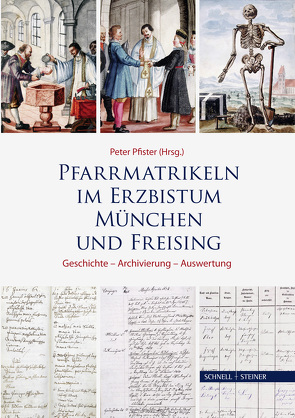 Pfarrmatrikeln im Erzbistum München und Freising von Pfister,  Peter