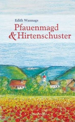 Pfauenmagd und Hirtenschuster von Wannags,  Edith