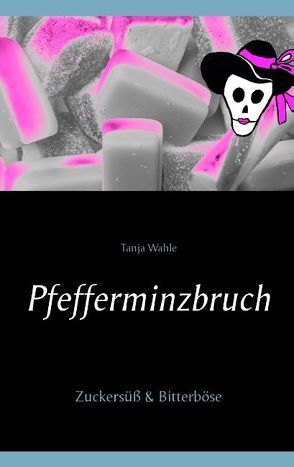 Pfefferminzbruch von Wahle,  Tanja