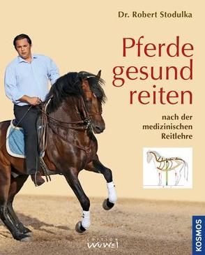 Pferde gesund reiten von Stodulka,  Dr. Robert