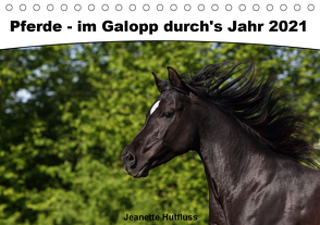 Pferde – im Galopp durch’s Jahr 2021 (Tischkalender 2021 DIN A5 quer) von Hutfluss,  Jeanette