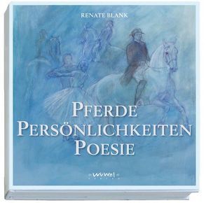 Pferde, Persönlichkeiten, Poesie von Blank,  Renate, Orterer,  Christine, Sonntag,  Isabella