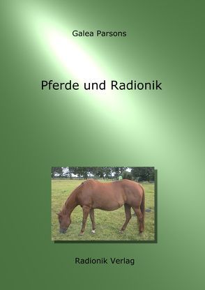 Pferde und Radionik von Parsons,  Galea