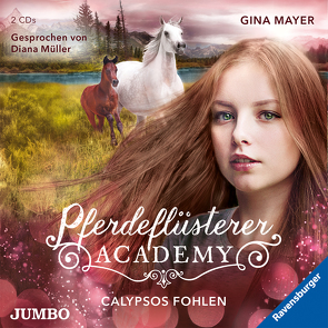 Pferdeflüsterer-Academy. Calypsos Fohlen [6] von Mayer,  Gina, Müller,  Diana