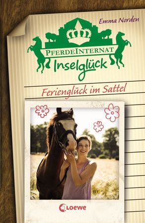 Pferdeinternat Inselglück (Band 5) – Ferienglück im Sattel von Norden,  Emma