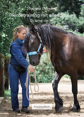 Pferdetraining mit allen Sinnen von Ostendorf,  Stephanie