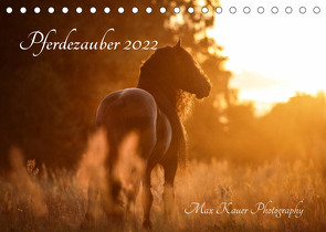 Pferdezauber 2022 (Tischkalender 2022 DIN A5 quer) von Kauer Photography,  Max