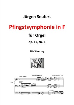 Pfingstsymphonie in F für Orgel, op. 17, Nr. 1 von Seufert,  Dr. phil. Jürgen