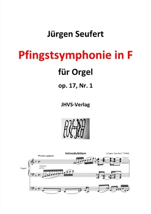 Pfingstsymphonie in F für Orgel, op. 17, Nr. 1 von Seufert,  Dr. phil. Jürgen