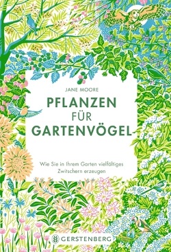 Pflanzen für Gartenvögel von Lewis,  James Weston, Moore,  Jane