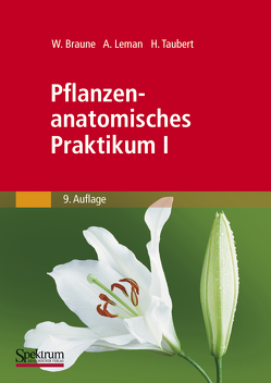 Pflanzenanatomisches Praktikum I von Braune,  Wolfram, Leman,  Alfred, Taubert,  Hans