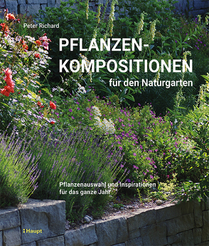 Pflanzenkompositionen für den Naturgarten von Richard,  Peter