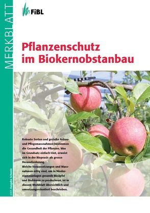 Pflanzenschutz im Biokernobstbau von Daniel,  Claudia, Häseli,  Andi, Schmid,  Andi, Tamm,  Lucius, Weibel,  Franco