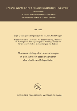 Pflanzensoziologische Untersuchungen in den mittleren Essener Schichten des nördlichen Ruhrgebietes von Drägert,  Kurt