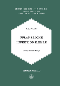 Pflanzliche Infektionslehre von Gäumann,  Ernst