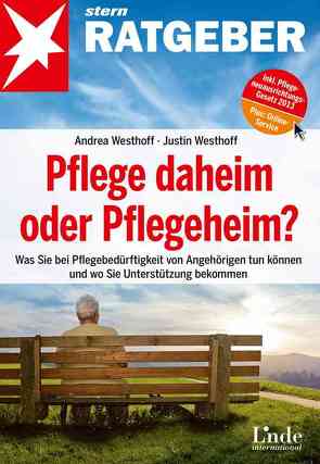 Pflege daheim oder Pflegeheim? von Westhoff,  Andrea, Westhoff,  Justin