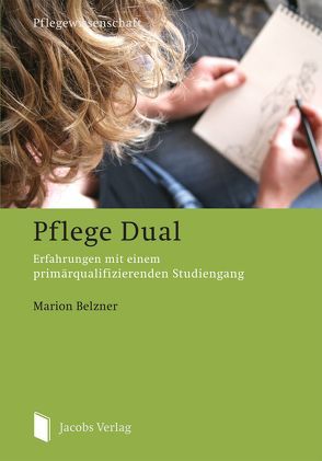 Pflege Dual von Belzner,  Marion