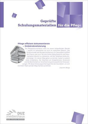 Pflege effzient dokumentieren – Entbürokratisierung von Berga,  Joachim