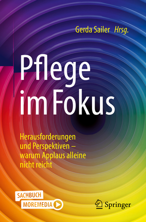 Pflege im Fokus von Sailer,  Gerda