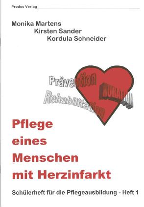 Pflege eines Menschen mit Herzinfarkt von Becker,  Jennifer, Meyer-Rentz,  Monika, Rüller,  Horst, Sander,  Kirsten, Schneider,  Kordula