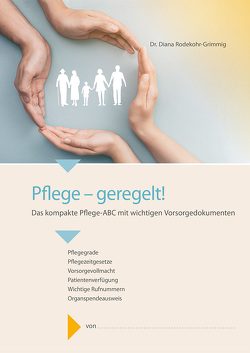 Pflege – geregelt! von Rodekohr-Grimmig,  Dr. Diana