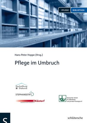 Pflege im Umbruch von Hoppe,  Hans-Peter