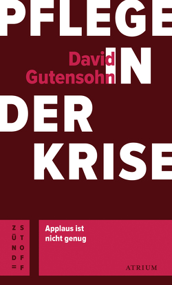 Pflege in der Krise von Gutensohn,  David