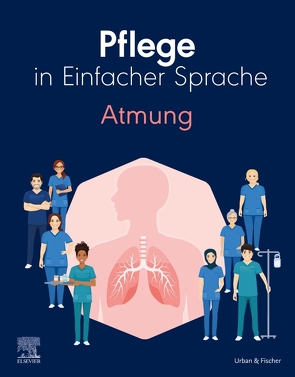 Pflege in Einfacher Sprache: Atmung