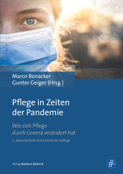 Pflege in Zeiten der Pandemie von Arend,  Stefan, Blättner,  Beate, Bonacker,  Marco, Fischer,  Nils, Freytag,  Stefanie, Geiger,  Gunter, Hartleb,  Birgit, Hasseler,  Martina, Kaiser,  Mara, Kohlen,  Helen, Könninger,  Sabine, Krampen,  Regine, Langner,  Bernhard, Mazur,  Szymon, Özer-Erdogdu,  Ilknur, Pitz,  Andreas, Schallberger,  Peter, Tezcan-Güntekin,  Hürrem, Zaborowski,  Holger