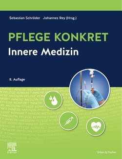 Pflege konkret Innere Medizin von Rey,  Johannes, Schröder,  Sebastian