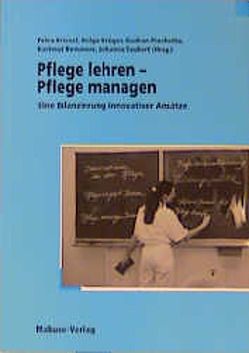 Pflege lehren – Pflege managen von Kriesel,  Petra, Krüger,  Helga, Piechotta,  Gudrun, Remmers,  Hartmut, Taubert,  Johanna