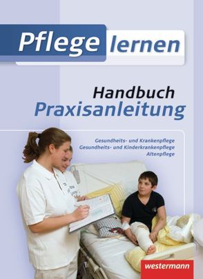 Pflege lernen von Baader,  Katja, Engel,  Sonja, Gindele,  Edgar, Jobst,  Ramona, Mayer,  Michael, Schirmer,  Uwe