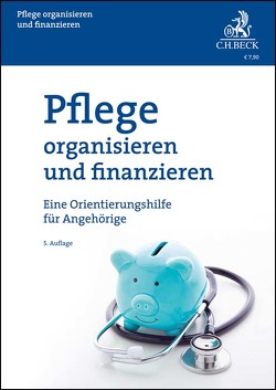 Pflege organisieren und finanzieren von Friedel,  Wolfram, Petz,  Cornelia